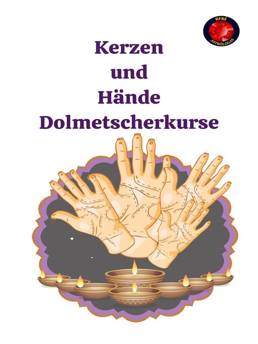 Title details for Kerzen und Hände Dolmetscherkurse by Alina A Rubi - Available